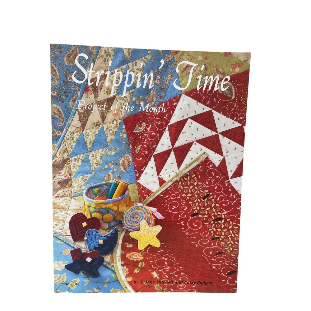 Strippin Time Project Of The Month Quilting Pattern Book